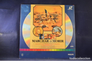 MARCHAR O MORIR - LASER DISC